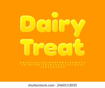 Vector creative poster Dairy Treat. Glossy Yellow Font. Artistic Alphabet Letters and Numbers set. 