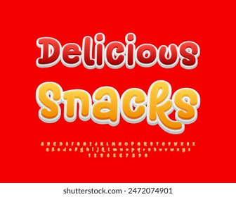 Vector creative poster Delicious Snacks. Modern Playful Font. Funny Handwritten Alphabet Letters and Numbers set.