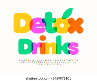 Vector creative poster Detox Drink. Bright Colorful Font. Artistic set of Alphabet Letters and Numbers.