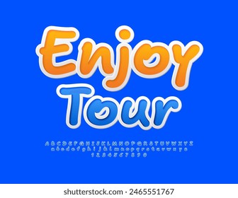 Vector creative poster Enjoy Tour. Playful Blue Font. Bright Funny Alphabet Letters and Numbers set.