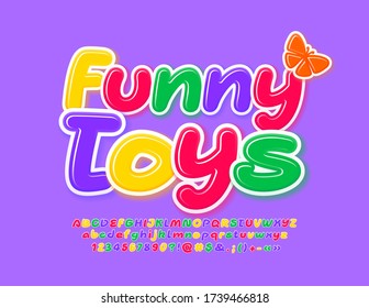 Vector creative poster Funny Toys with Butterfly. Colorful handwritten Font. Bright Alphabet Letters and Numbers