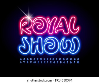 Vector creative poster Royal Show. Handwritten Neon Font. Glowing Alphabet Letters and Numbers set