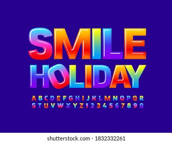 Vector creative poster Smile Holiday. Gradient color Font. Bright shiny Alphabet Letters and Numbers set