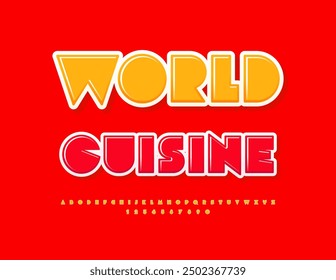 Vector creative poster World Cuisine. Abstract style Font. Glossy Yellow Alphabet Letters and Numbers set.