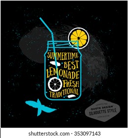 Vector creative quotes card design. Lemonade typography print for menu, book, signboard or t-shirt, silhouette style. Cover design. Stylized juice drink illustration for background. Chalkboard effect.