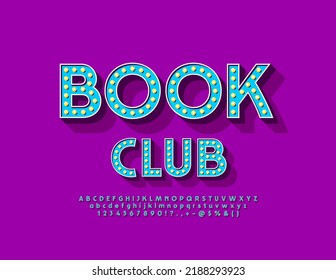 Vector creative sign Book Club. Bright Lamp Font. Light Bulb set of Alphabet Letters and Numbers