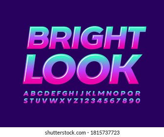 Signo creativo vectorial Bright Look. Fuente coloreada degradada. Letras y números de alfabeto brillante
