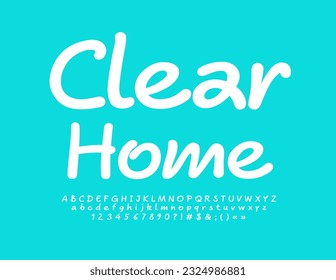 Vector creative Sign Clear Home. Handwritten Alphabet Letters, Numbers and Symbols set. Modern White Font