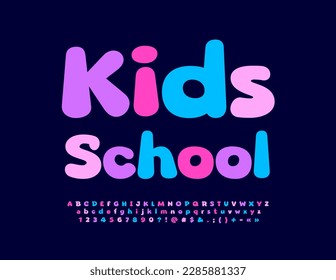 Vector creative Sign Kids School. Colorful Cartoon Font for Children. Bright Alphabet Letters, Numbers and Symbols 
