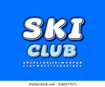 Vector creative Sign Ski Club. Trendy Bright  Font. Artistic Alphabet Letters and Numbers set