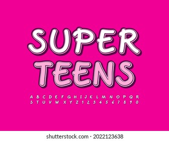 Vector creative sign Super Teens with handwritten Alphabet. Cute trendy Font. Artistic Letters and Numbers set