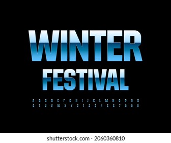 Vector Creative Sign Winter Festival. Metallic Blue Font. Original Alphabet Letters And Numbers