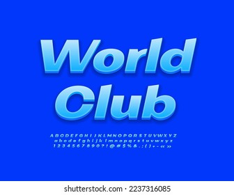Signo creativo vectorial World Club. Fuente azul con estilo. Letras y números de alfabeto 3D artísticos.
