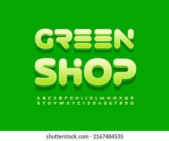 Vector creative Signboard Green Shop. Modern Glossy Font. Artistic Alphabet Letters and Numbers.