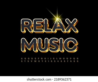 Vector creative signRelax Music. Black and Golden Alphabet Letters and Numbers set. Modern Chic Font
