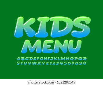 Vector creative template Kids Menu. Color gradient Font. Shiny Alphabet Letters and Numbers for Children
