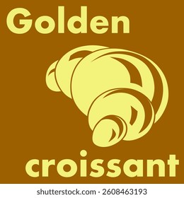 Vector croissant icon with lettering for cafe, bakery, shop, baking advertising design. Golden croissant.