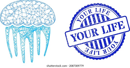 Vector crossing mesh jellyfish carcass, and Your Life blue rosette unclean stamp seal. Linear carcass net symbol created from jellyfish icon, made from crossed lines.