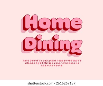 Vector Culinary badge Home Dining. Classic Round 3D Font. Cute Pink Alphabet Letters and Numbers set.