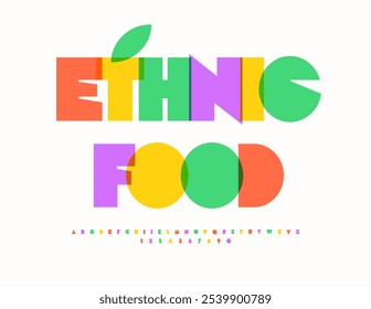 Vector cultural poster Ethnic Food with Bright Colorful Font. Trendy Alphabet Letters and Numbers set.