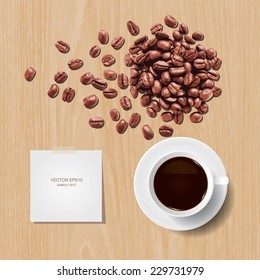 Vector cup of coffee and coffee beans with paper stick on wooden texture background.
