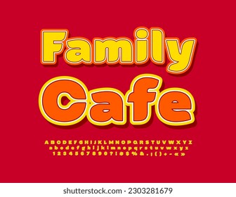 Vector cute banner Family Cafe with bright Font. Stylish set of Alphabet Letters, Numbers and Symbols