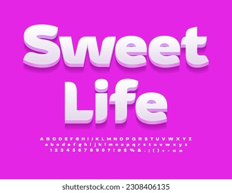 Vector cute banner Sweet Life. 3D trendy Font. Modern Alphabet Letters, Numbers and Symbols set