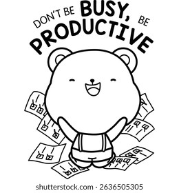 a vector of a cute bear with some motivational quotes in black and white colouring
