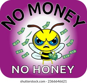Vector of a cute bee with money and the inscription money no honey in yellow black and purple colors