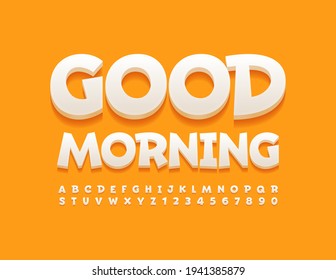 Vector cute card Good Morning. Creative funny Font. Comic style Alphabet Letters and Numbers set