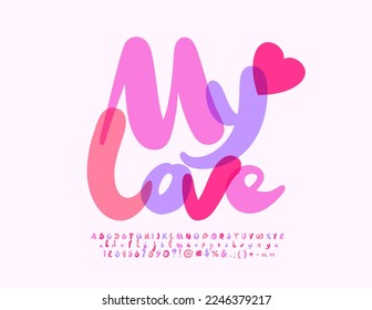 Vector cute card My Love!  Set of watecolor Alphabet Letters, Numbers and Symbols. Stylish handwritten Font.