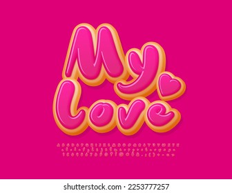 Vector cute card My Love with decorative Heart. Sweet donut Font. Tasty pink glazed Alphabet Letters, Numbers and Symbols set