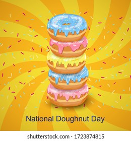 Vector cute card National Donut Day with stack of glaze Doughnuts on bright colorful background. Typography poster with Donut and colorful text on hand drawn background. Holiday in USA.