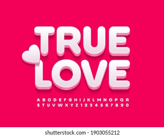 Vector cute card True Love with Decorative Heart. Modern style Font. Stylish set of Alphabet Letters and Numbers