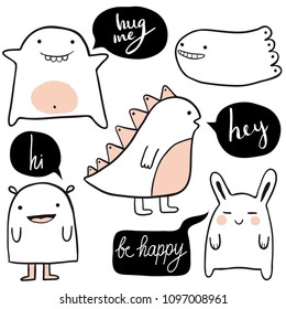 Vector cute cartoon monsters set. Collection of funny doodle characters with speech bubbles; hi, hey, be happy