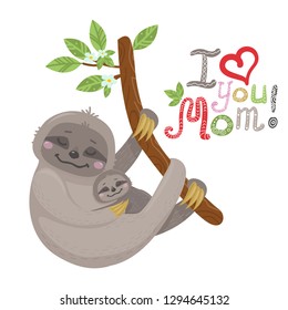 Vector Cute cartoon mother sloth with baby hanging on a treeWith lettering in scandinavian style. Vector illustration for nursery poster, print for clothes and greeting card