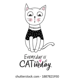 Vector cute cat illustration. Hand drawn Stylish kitten. Doodle Kitty. Cartoon animal isolated on white. Funny character. Ideal for funny cards, kids print. Positive lettering.