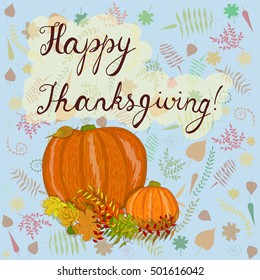 Vector cute celebration illustration of some pumpkins with a bunch of colorful leaves on a light background and augmented with congratulations. Thematic picture, postcard and publishing.