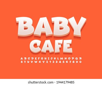 Vector cute emblem Baby Cafe. Kids 3D Font. Artistic Alphabet Letters and Numbers set