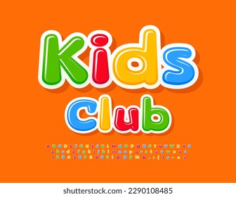 Vector cute emblem Kids Club. Colorful Glossy Font. Bright Alphabet Letters, Numbers and Symbols. 