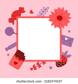 Vector cute frame. Valentine's day greeting card. Love. Candy and flowers.