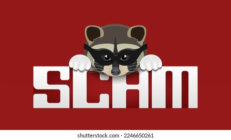 Vector cute funny head and paws of raccoon scammer in mask. Word, scam on red background.