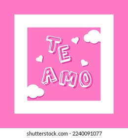 Vector cute hand drawn heart Te amo inscription Vector valentines day card. Cute valentines card with clouds. You are loved message. I love you card trendy style