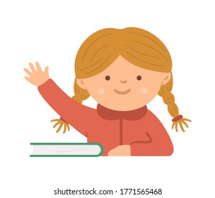 Vector cute happy schoolgirl with hand up. Elementary school classroom illustration. Clever kid in glasses at the lesson. Girl ready to answer teacher’s question on white background.
