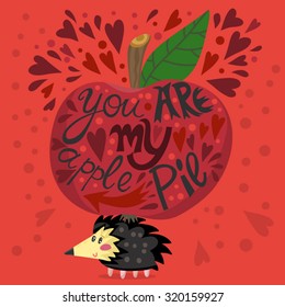 Vector cute Illustration of bright Apple and hand-drawn letters "You are my apple pie", can be used as invitation, greeting card and valentine's card.
