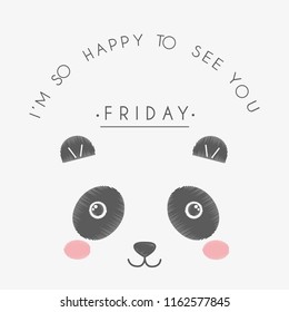 Vector cute illustration, font composition, form of a circle, lettering I am so happy to see you, Friday and cute kawaii panda, fashion print for t shirt