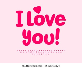 Vector cute message I Love You with decorative Heart. Pink handwritten Font. Artistic bright Alphabet Letters and Numbers set