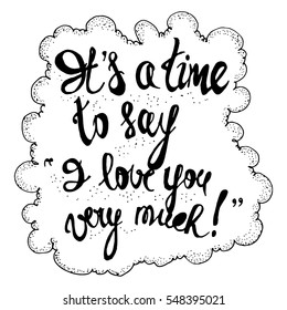 Vector cute monochrome lettering illustration for a love and friendship themes. Design element, postcard and printed production, lettering example. Save the date, Valentineâ??s Day.