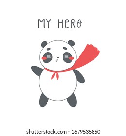 Vector with cute  panda and lettering - My Hero. Cartoon animal. Design for Baby.
