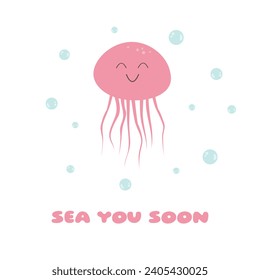 Vector cute pink jellyfish in kawaii style on a white background. Marine character with quote: Sea you soon. For children's clothing, card, print, summer design.